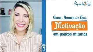 Como Ter e Aumentar a Motivação Para Estudar [Concurso Público]