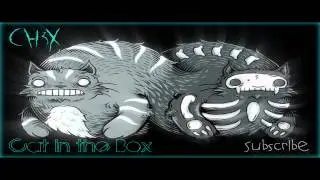 CH3X - Cat in the Box [Dubstep/House Mix]