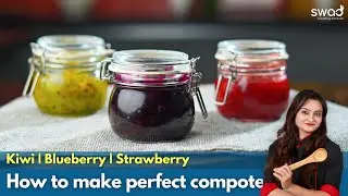 How To Make Perfect Strawberry Compote At Home | Kiwi / Blueberry Compote | Easy Compote Recipe