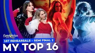 Eurovision 2023: 1st Rehearsals | Semi Final 2 - My Top 16