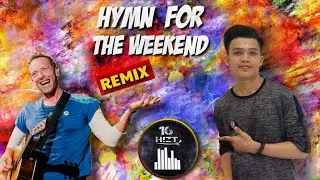 Coldplay - Hymn For The Weekend l  REMIX Cover By OSH