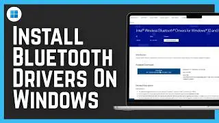 How To Install Bluetooth Drivers On Windows 11 (2026) - Full Guide