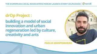 ELIF event - drOp project : social innovation for urban regeneration, Paolo Monetemurro (Materahub)