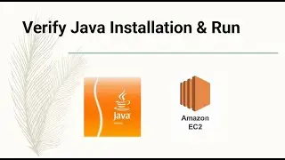 Java Installation Verification & Run Java Main Application in AWS EC2 | 3 Minutes