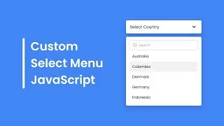 Create A Custom Select Menu in HTML CSS & JavaScript Free source code