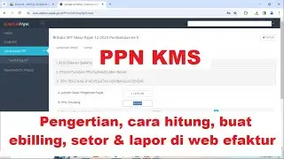 PPN KMS, pengertian, cara hitung, buat ebilling, setor dan lapor di web efaktur