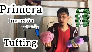 Cuantos es la inversión inicial// para hacer tufting $$$