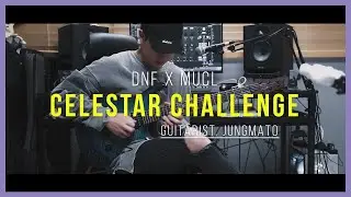 [DnF x 뮤지션스클럽의 Celestar Challenge]  JungMato