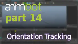 animBot tutorial | OrientationTracking | Part 14