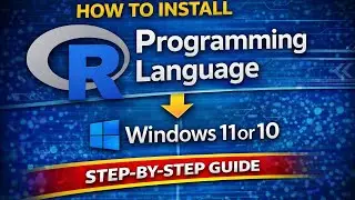 How to Install R programming on Windows 11 or 10 step by step guide| 2026 Update