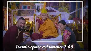 Tritrul rinpoche enthronement 2019