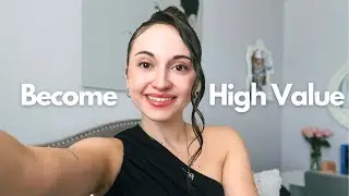 10 TRAITS of a HIGH VALUE WOMAN | be your own dream girl, manifest relationships, self concept