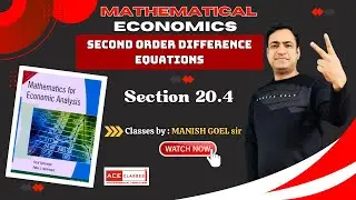 Mastering Section 20.4: 2nd Order Difference Equations in Mathematical Economics
