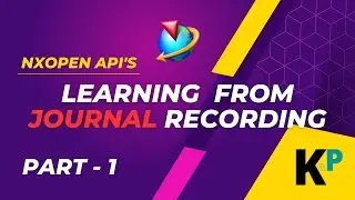Learning NXOpen API's from journal recording | NXOpen Customization & Programming| Parametric Krish‌