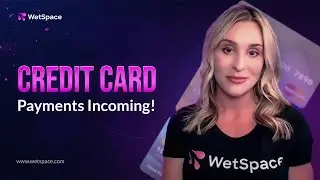 WetSpace - Credit Card Payments Incoming!