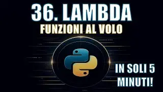 Corso Python | 36. Lambda: Scrivere Funzioni in Una Sola Riga!