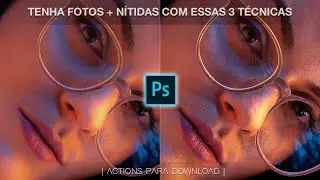 3 Formas de Aumentar a NITIDEZ das suas Fotos