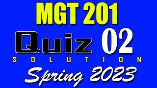 MGT201 Quiz 2 Solution 2023 | MGT201 Quiz 2 Solved Spring 2023
