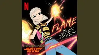 Flame (from the Netflix Series 
