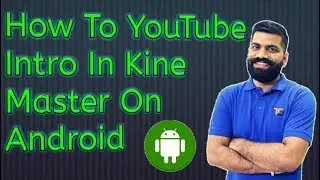 HOW TO MAKE A CHILL 3D INTRO FROM ANDROID (kinemaster)|| SD MIX CLUB ||