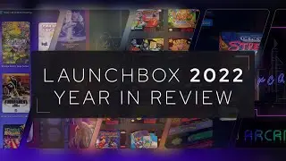 LaunchBox - 2022 Year in Review