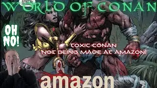 Toxic Conan Not Being Developed at Amazon! Oh No!