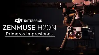 DJI Zenmuse H20N - Primeras Impresiones en Español