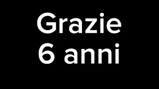6 anni di YouTube....