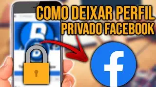 Como deixar perfil do Facebook privado