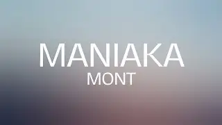 Mont - MANIAKA (Letra/Lyrics)