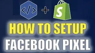 Shopify Facebook Pixel Setup & Integration Tutorial | Step By Step 2021