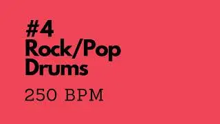 Rock/Pop Drum Track #4 - 250 bpm