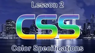 CSS Lesson 2: Color Specifications