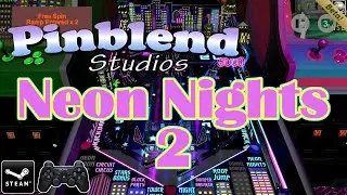 Pinblend Studios: Neon Nights 2 (NEW - EARLY ACCESS)