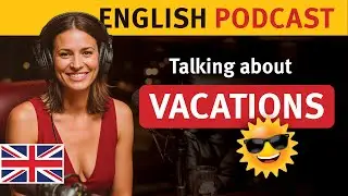 Talking about Vacations 🏝️Asking Questions About Vacations | Fun English Listening Practice A2 Level