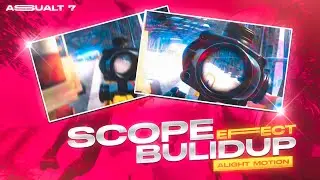 SCOPE BUILD UP EFFECT 🔥||in alighmotion🥵||Android tutorial||ASSUALT7