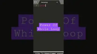 MESSING With While LOOP    