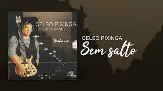 Celso Pixinga - Sem Salto | Áudio Oficial