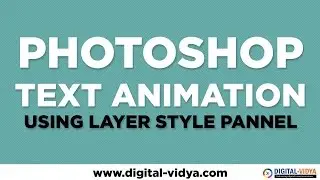 Photoshop Text Animation Tutorial - Using Layer Style Panel