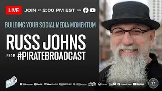 Building Your Social Media Momentum with Russ Johns