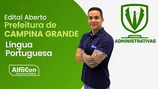 Concurso Prefeitura de Campina Grande PB - Agente Administrativo - Aula de Português - Alfacon