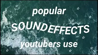 POPULAR sound effects that Youtubers use!!