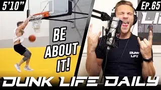 Benefits of Bombing - Dunk Life Daily Ep.65