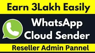 🚀 How to Start Cloud WhatsApp Reselling? Earn 3Lakh from 20K Easily