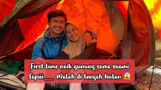First time naik gunung sama suami tapi.......