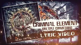 Criminal Element "Multiple Convictions" lyric video