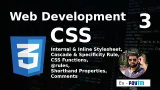 Web Development Hindi | CSS Structure: Cascade, Specificity, @rules, Shorthand & More | Ep-03 | 2024