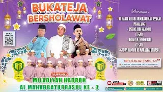 LIVE !!! BUKATEJA BERSHOLAWAT JILID III | MILADIYAH HADROH AL MAHABBATURRASUL KE - 3 | 13 JULI 2024