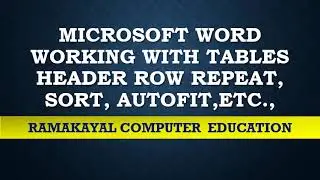 Microsoft Word - Working With Tables , Header Row Repeat, Sort , Autofit...