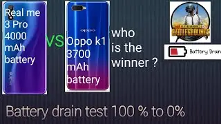 Real me 3 Pro Vs oppo k1 PUBG battery drain test | 100 to 0 % |